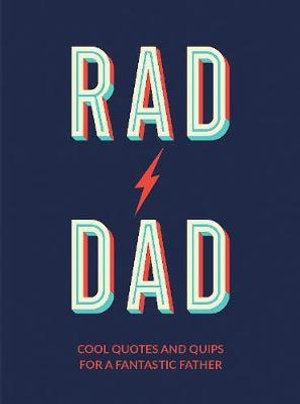 Rad Dad - Cool Quotes and Quips